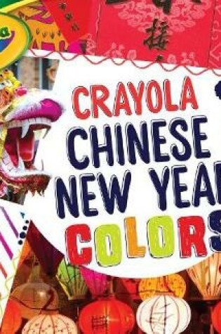 Cover of Crayola: Chinese New Year Colors