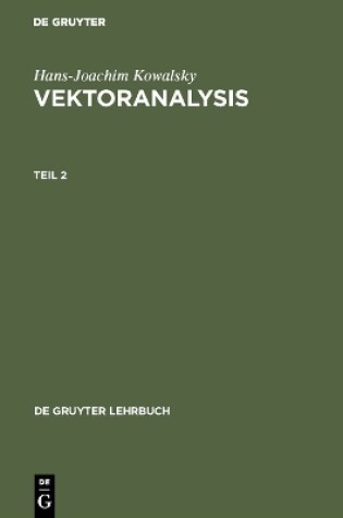 Cover of Vektoranalysis, Teil 2, De Gruyter Lehrbuch