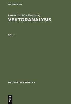 Book cover for Vektoranalysis, Teil 2, De Gruyter Lehrbuch