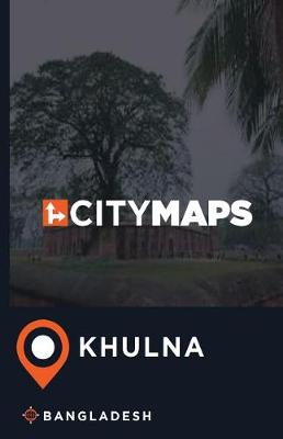 Book cover for City Maps Khulna Bangladesh