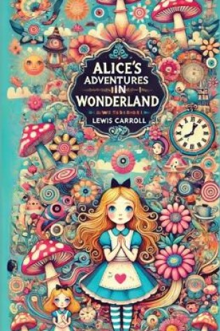 Cover of Alice's Adventures in Wonderland(Illustrated)