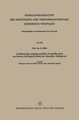 Cover of Ermittlung Der Laufeigenschaften (Vergiessbarkeit) Von Bronze Und Rotguss Mittels Der Schneider-Giessspirale