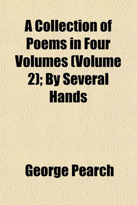 Book cover for A Collection of Poems in Four Volumes (Volume 2); By Several Hands