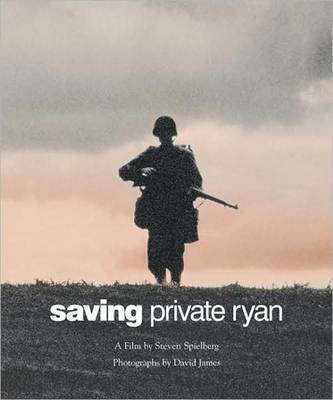 Book cover for Saving Private Ryan: the Men, the Mission, the Movie