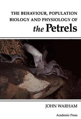 Book cover for Behaviour, Population Biology and Physiology of the Petrels