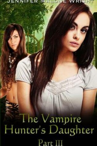 Cover of The Vampire Hunter's Daughter Part