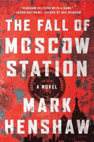 Cover of The Fall of Moscow Station: A Novel