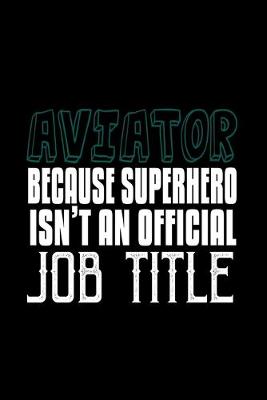 Book cover for Aviator because superhero isn't an official job title