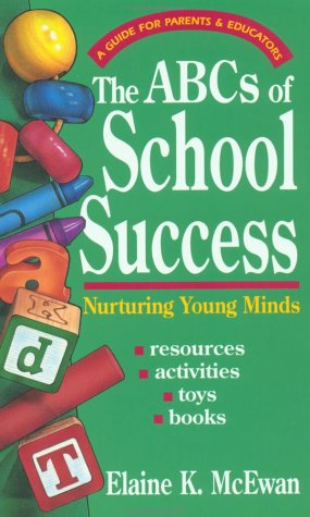 Book cover for The Abcs of School Success: Nurturing Young Minds - a Guide for Parents &
