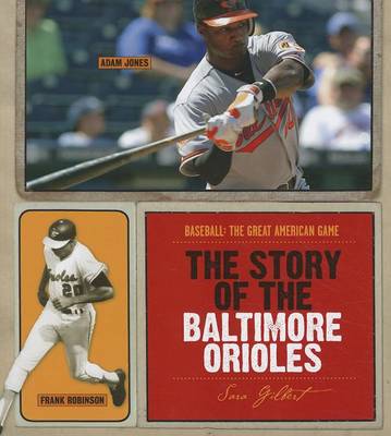 Book cover for The Story of the Baltimore Orioles