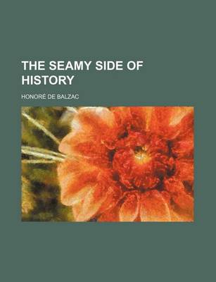 Book cover for The Seamy Side of History