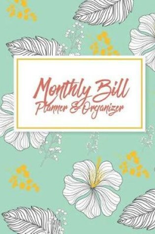 Cover of Monthly Bill Planner & Organizer