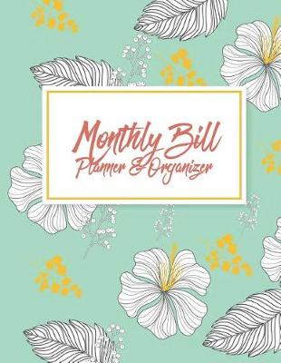 Book cover for Monthly Bill Planner & Organizer