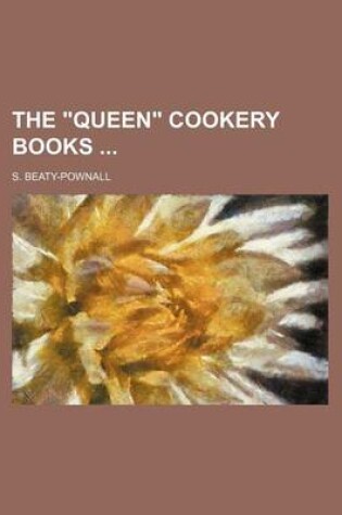 Cover of The Queen Cookery Books (Volume 4)