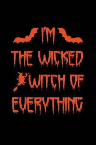 Cover of I'm the wicked witch of everything