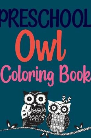 Cover of Preschool Owl Coloring Book