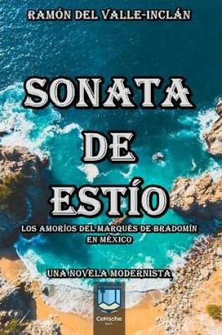Cover of Sonata De Estio, los amorios del marques de Bradomin en Mexico