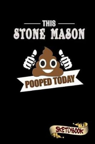 Cover of This Stone Mason Pooped Today