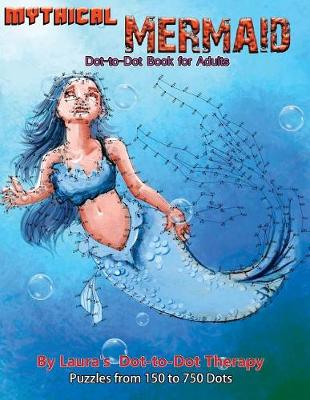 Book cover for Mythical Mermaid - Dot-to-Dot Book for Adults