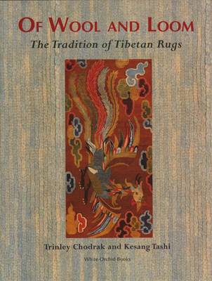 Book cover for Of Wool And Loom: The Tradition Of Tibetan Rugs