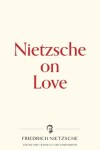 Book cover for Nietzsche on Love