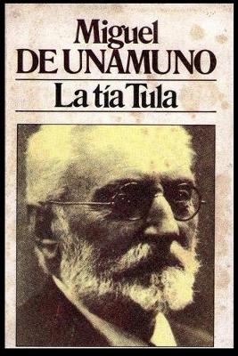 Book cover for Miguel de Unamuno - La Tía Tula