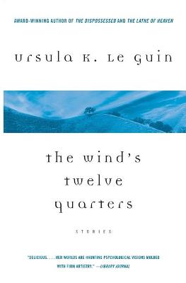 The Wind's Twelve Quarters by Ursula K. Le Guin