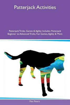 Book cover for Patterjack Activities Patterjack Tricks, Games & Agility Includes