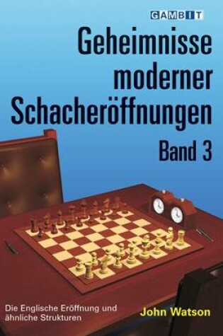 Cover of Geheimnisse Moderner Schacheroffnungen Band 3