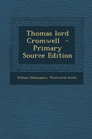 Cover of Thomas Lord Cromwell - Primary Source Edition