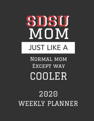 Book cover for SDSU Mom Weekly Planner 2020