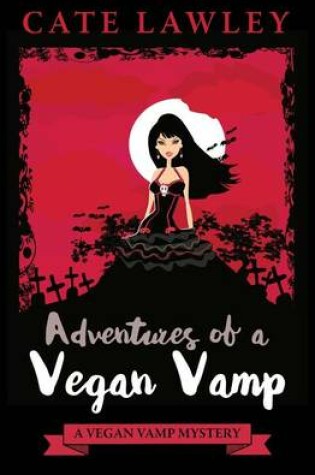 Cover of Adventures of a Vegan Vamp