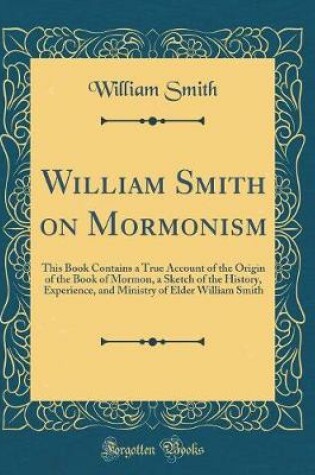 Cover of William Smith on Mormonism