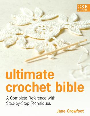 Book cover for Ultimate Crochet Bible