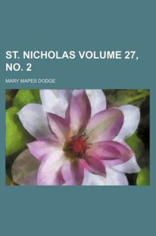 Cover of St. Nicholas Volume 27, No. 2