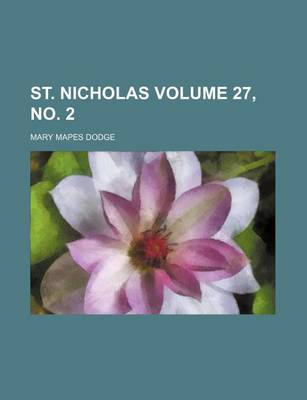 Book cover for St. Nicholas Volume 27, No. 2