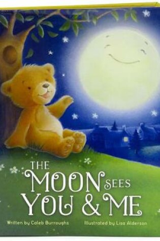 Cover of The Moon Sees You and Me