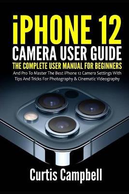 Book cover for iPhone 12 Camera User Guide