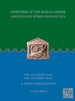 Book cover for The Antonine Wall – A World Heritage Site