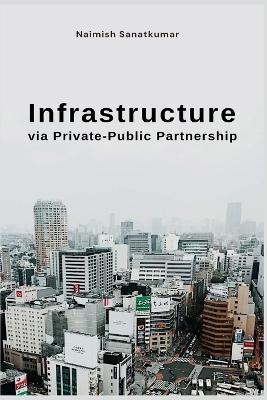 Cover of Infrastructure via Private-Public Partnership