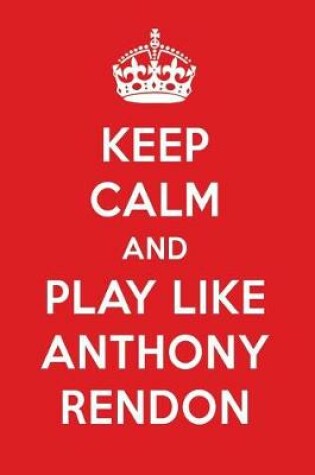 Cover of Keep Calm and Play Like Anthony Rendon