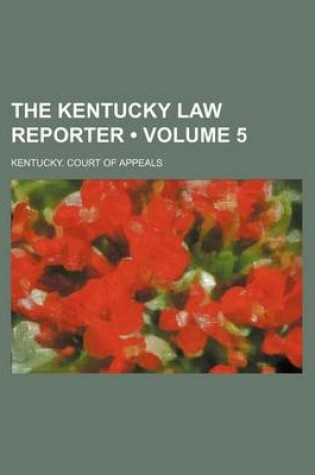 Cover of The Kentucky Law Reporter (Volume 5)