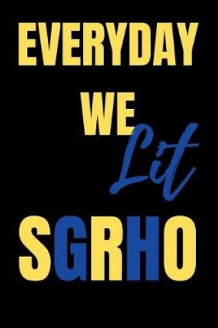 Cover of Everyday we lit SGRHO