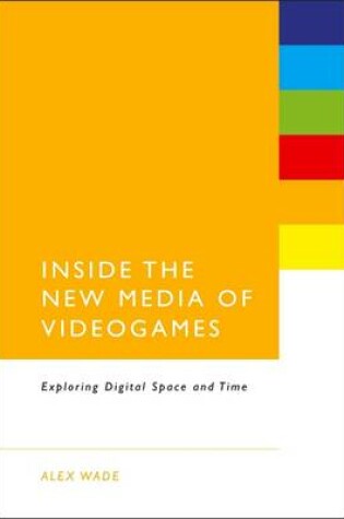Cover of Inside the New Media of Videogames
