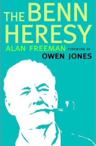 Cover of The Benn Heresy