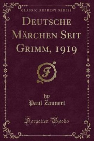 Cover of Deutsche Märchen Seit Grimm, 1919 (Classic Reprint)