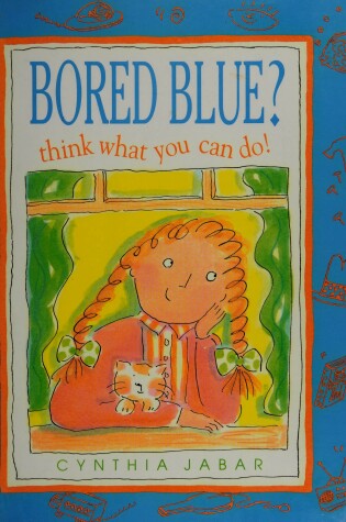 Cover of Bored Blue? Think What You Can Do