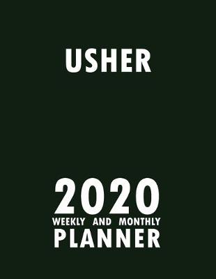 Book cover for Usher 2020 Weekly and Monthly Planner