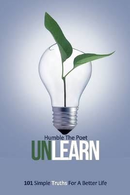 Book cover for Unlearn: 101 Simple Truths for A Better Life
