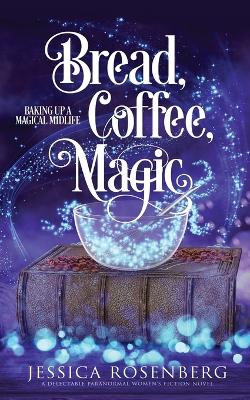 Book cover for Bread, Coffee, Magic